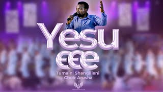 TUMAINI SHANGILIENI - YESU EEH (Live )