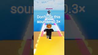 don't use this sound in 0.3×