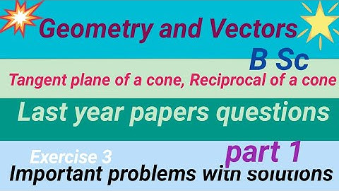 Tangent plane of a cone,Reciprocal cone,