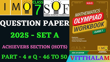 | Class 7 | IMO | SOF | Olympiad | 2025 Paper | SET A | Achievers | Section | HOTS | Q 46 to 50 |