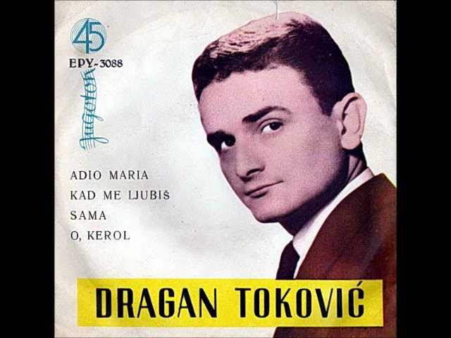 Dragan Toković - O, Kerol (Oh! Carol)