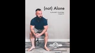 (not) Alone - Randall Standridge - part of the unBroken Project