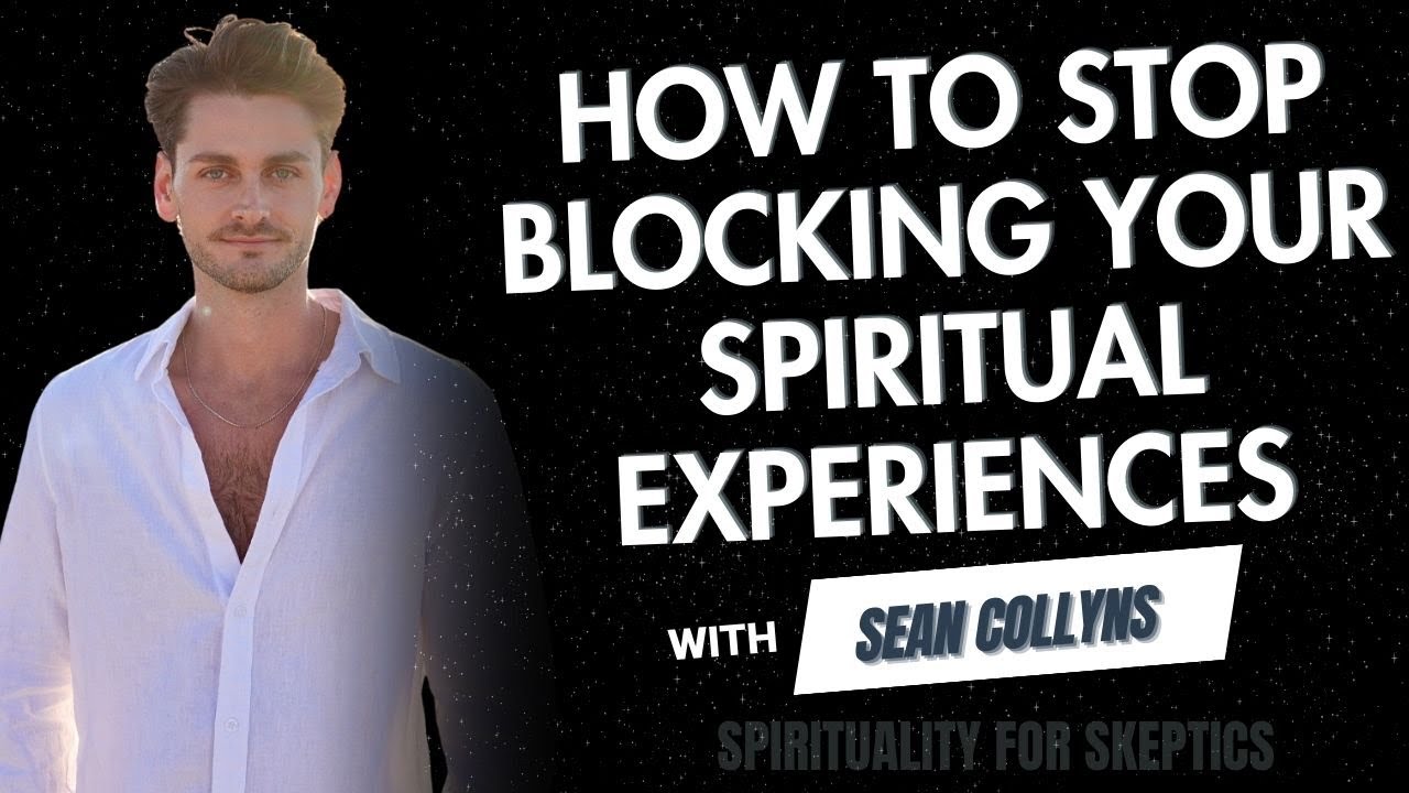 How to Stop Blocking Your Spiritual Experiences with Medium Sean ...