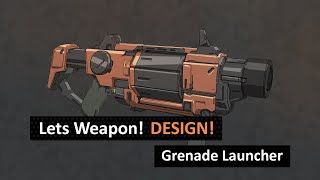 Weapon concept design - Grenade Launcher