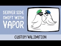 Server Side Swift 3 with Vapor: Custom Validation - raywenderlich.com