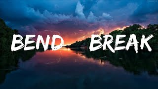 Anna Clendening - Bend & Break (Lyrics) Lyrics Video