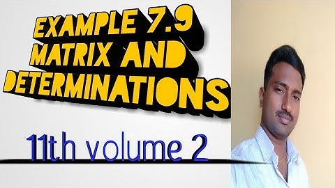 11th maths | Example 7.9 | Matrix and Determinations | TN New  sylbus | Vincent Maths