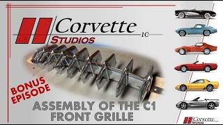 Bonus Episode - Assembly of the C1 Front Grille