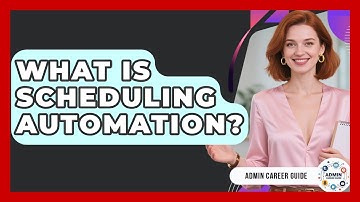 What Is Scheduling Automation? - Admin Career Guide