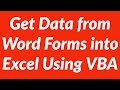 Get Data from Microsoft Word Forms into Excel Using VBA
