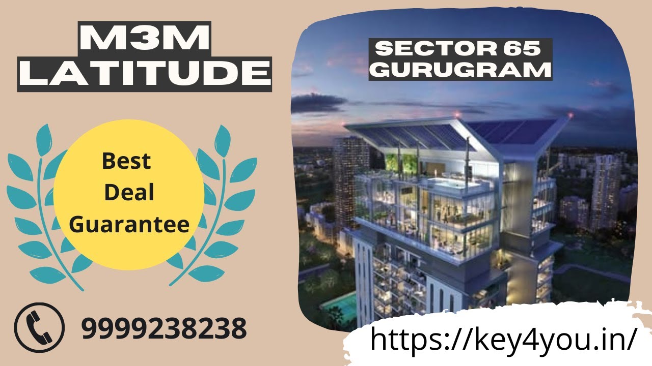 M3M Latitude Sector 65 Gurugram | Residential Project | Luxury Project in Sector 65 Gurugram