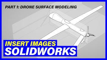The BEST way to INSERT a BLUEPRINT/IMAGE | SolidWorks Drone Model [Part 1]