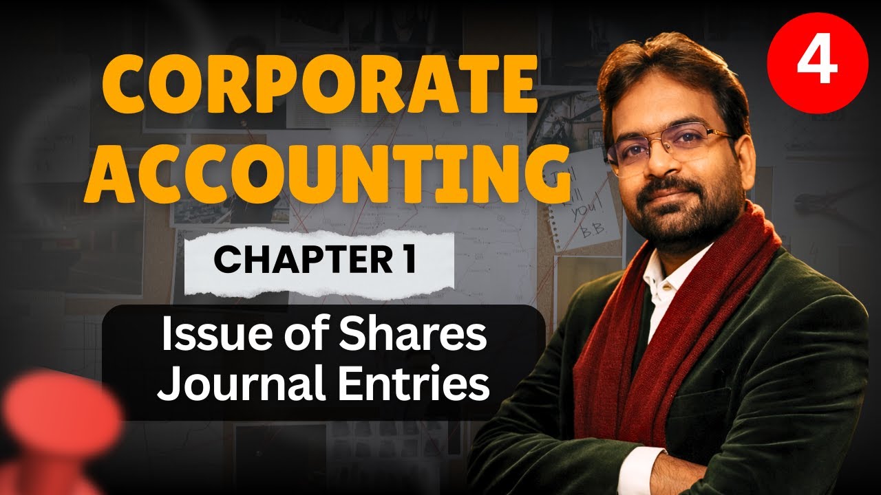 Corporate Accounting Chapter 1 Part 4 | Issue of Shares-Journal Entries | BCOM Sem 2 | CWG for BCOM
