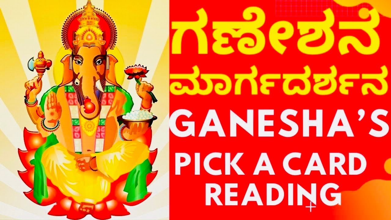 Ganesha kannada tarot reading, Pick a card reading, Guidance for your