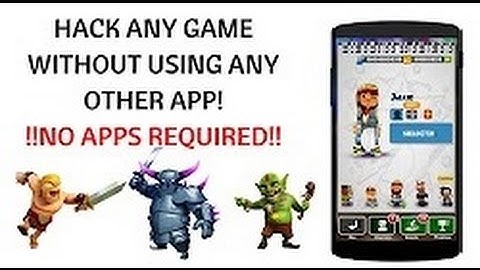 Hack Any Game Without Using any Other App 2017 [No ROOT Required]