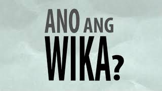 Kahulugan at Katangian ng Wika