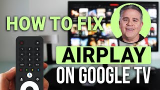 How To Fix AirPlay Not Working On Google TV: Easy Troubleshooting Guide!