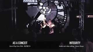 As A Conceit - Integrity ( Live @ Pop Corn Club 02/08/2014)