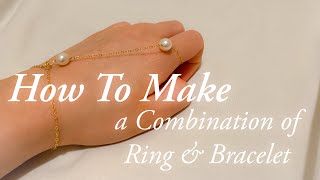 How to Make a Ring and Bracelet