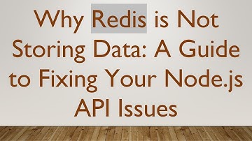 Why Redis is Not Storing Data: A Guide to Fixing Your Node.js API Issues