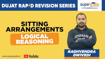 Seating Arrangements | Logical Reasoning | DUJAT Rapid Revision Series | DUJAT 2021 | SUPERGRADS