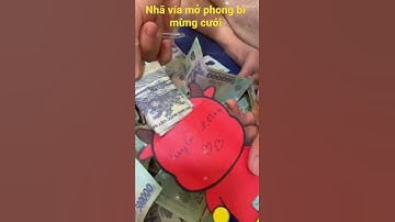 Hồi hợp mở phong bì mừng cưới🥰🥰