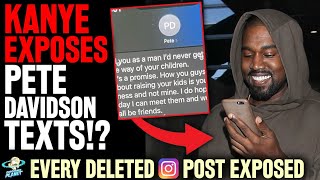 Desperate Kanye West Posts Pete Davidson TEXT?! | Every Deleted Instagram Post Exposed