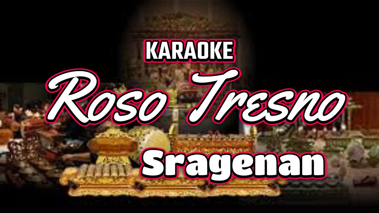 KARAOKE - ROSO TRESNO - SRAGENAN