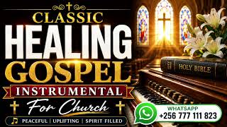 Classic Healing Gospel Instrumental For Church @ClassicAfroBeats