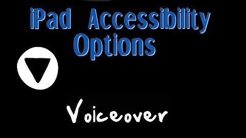iPad accessibility options: Voiceover and Rotor