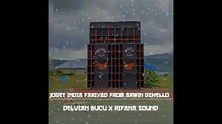 Lagu Joget India Fariyad From Arwin Dzhello X Delvian Bucu Fit Rifana Sound