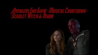Avengers Endgame - Musical Countdown - Scarlet Witch & Vision (Week 1)