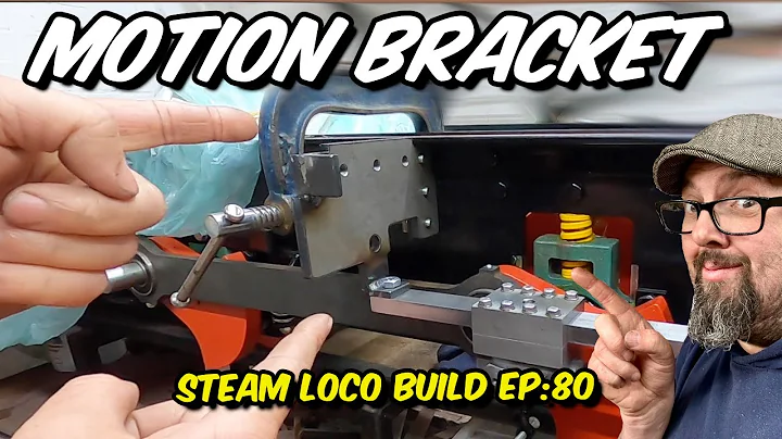 Fabricating & Machining the Motion Bracket Pt1 - EP80 Project Tinkerbell - 7 1/4" Steam Loco Build