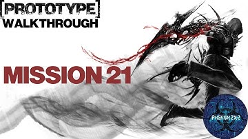 Prototype (PC) Walkthrough: Mission 21
