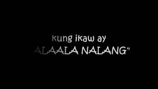 ALAALA NALANG BY Billymark Sanchez Radaza xD :D