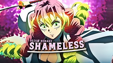 Shameless | Mitsuri Kanroji / Demon Slayer | @GOJO remake | Amv/edit