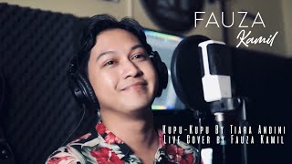Kupu-Kupu - Tiara Andini (Live Cover by Fauza Kamil)