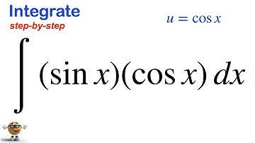 ...integral of (sin x)(cos x)💪