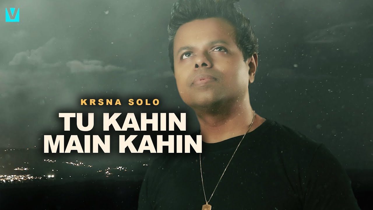 Tu Kahin Main Kahin (Official Video) - Krsna Solo | Heartbreak song | Voxxora Music