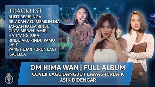 Om himawan full album cover lagu lawas #dangdut #dangdutlawas #vlogmusic Om himawan full album cover lagu lawas #dangdut #dangdutlawas #vlogmusic