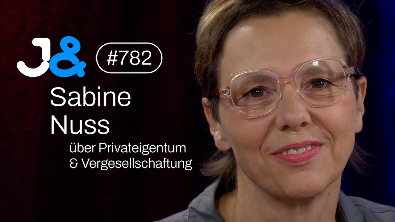 Sabine Nuss über Vergesellschaftung und Privateigentum - Jung & Naiv: Folge 782