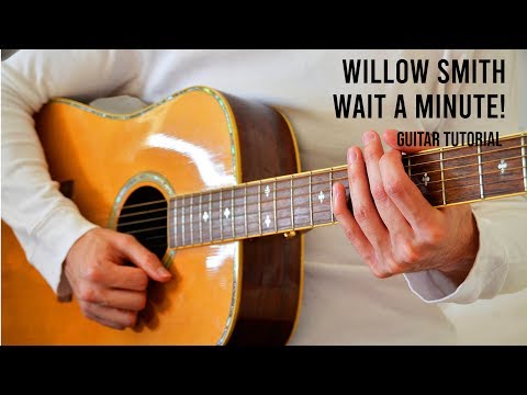Willow Smith – Wait a Minute! EASY Guitar Tutorial With Chords / Lyrics