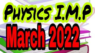 March 2022 Physics Std 12 Most Imp Question Board 2022
