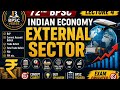 Indian Economy Lecture 4 | External Sector (BoP, CAD, Trade Deficit, FDI, FPI) | 72nd BPSC