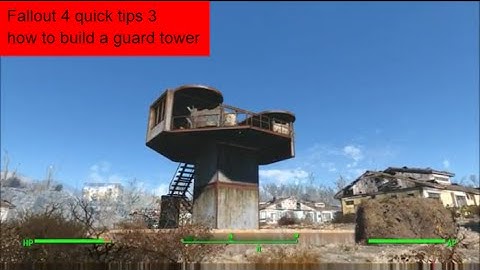 Fallout 4 quick tips 3 how to build a guard tower