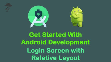 5 -  Login Screen with Relative Layout