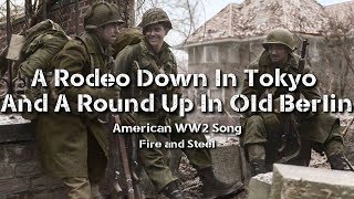 A Rodeo down in Tokyo, and a roundup in old Berlin - WWII American Song