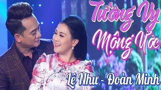 Lê Như - TƯỜNG VY MỘNG ƯỚC - Nhạc Sến Trữ Tình Dân Ca Quê Hương Mới Nhất - ft Đoàn Minh