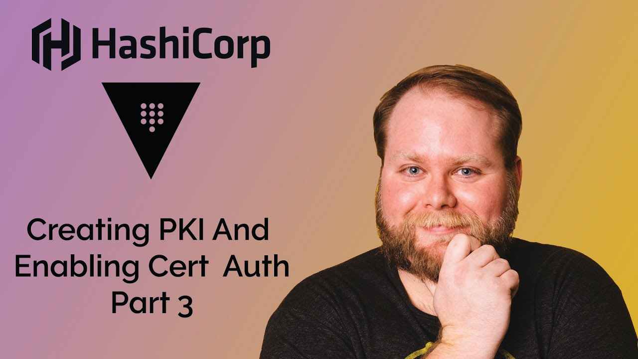 How To Setup Hashicorp Vault: Creating PKI And Enabling Cert Auth