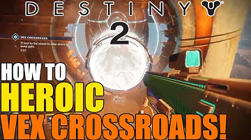 How to turn Vex Crossroads Heroic | Destiny 2 (Mercury Public Event Heroic)